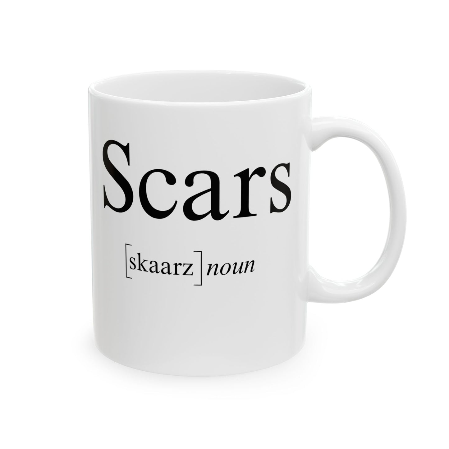 Scars - Custom Ceramic Mug (11oz) – Personalized Coffee Mug, Dishwasher & Microwave Safe, Unique Gift for Him or Her