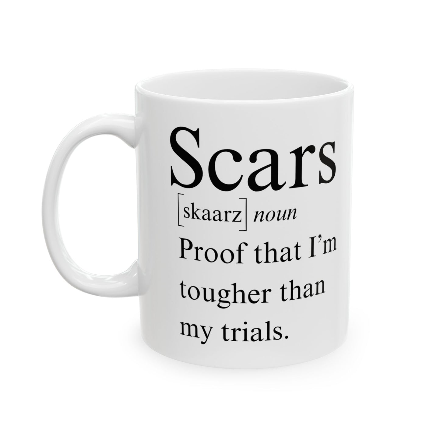 Scars - Custom Ceramic Mug (11oz) – Personalized Coffee Mug, Dishwasher & Microwave Safe, Unique Gift for Him or Her