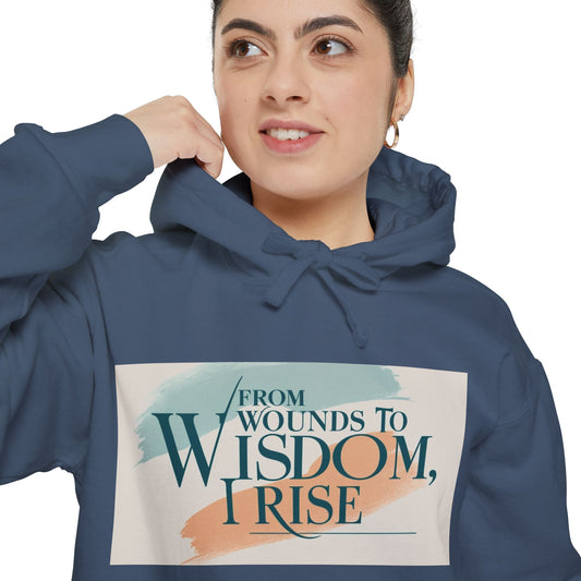 From Wounds To Wisdom I Rise-Unisex Garment-Dyed Hoodie, unisex hoodie with vintage garment-dye effect